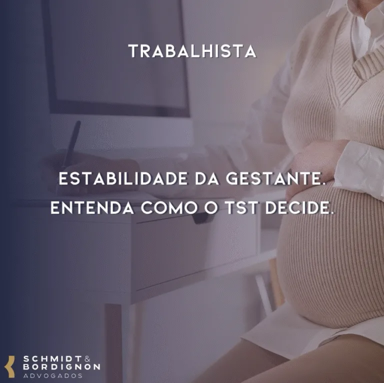 Estabilidade da gestante - Entenda como o TST decide